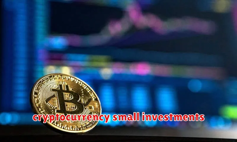 cryptocurrency small investments
